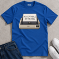 Acceptable in the 90s T-Shirt